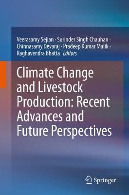 Climate Change and Livestock Production: Recent Advances and Future  Perspectives 2021 ed.