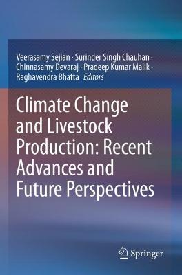 Climate Change and Livestock Production: Recent Advances and Future  Perspectives 2021 ed.