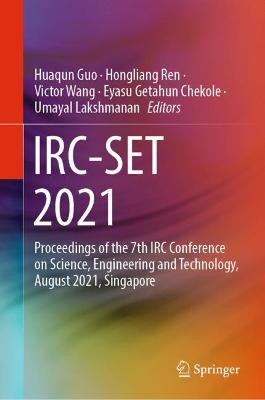 IRC-SET 2021: Proceedings of the 7th IRC Conference on Science, Engineering and Technology,  August 2021, Singapore