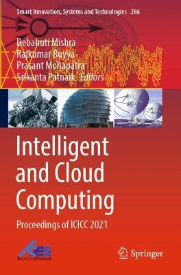 Intelligent and Cloud Computing: Proceedings of ICICC 2021 2022 ed.