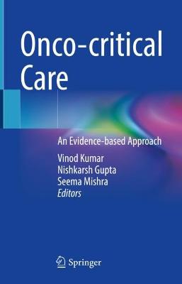 Onco-critical Care: An Evidence-based Approach 2022 ed.