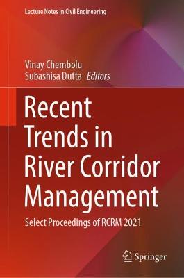 Recent Trends in River Corridor Management: Select Proceedings of RCRM 2021