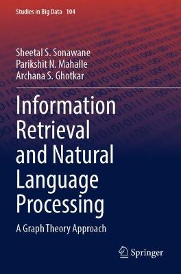 Information Retrieval and Natural Language Processing: A Graph Theory Approach 2022 ed.