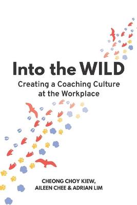 Into the WILD: Creating a Coaching Culture at the Workplace