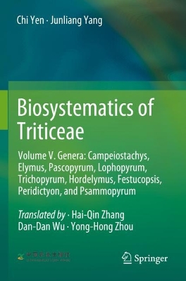 Biosystematics of Triticeae: Volume V. Genera: Campeiostachys, Elymus,Pascopyrum, Lophopyrum,  Trichopyrum, Hordelymus, Festucopsis, Peridictyon, and Psammopyrum 2022 ed.