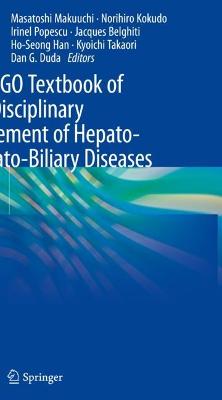 IASGO Textbook of Multi-Disciplinary Management of Hepato-Pancreato-Biliary  Diseases 2022 ed.