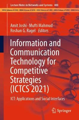 Information and Communication Technology for Competitive Strategies (ICTCS 2021): ICT: Applications and Social Interfaces