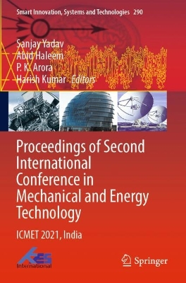 Proceedings of Second International Conference in Mechanical and Energy  Technology: ICMET 2021, India 2023 ed.