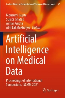 Artificial Intelligence on Medical Data: Proceedings of International Symposium, ISCMM 2021 2023 ed.