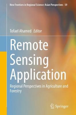 Remote Sensing Application: Regional Perspectives in Agriculture and Forestry 2022 ed.