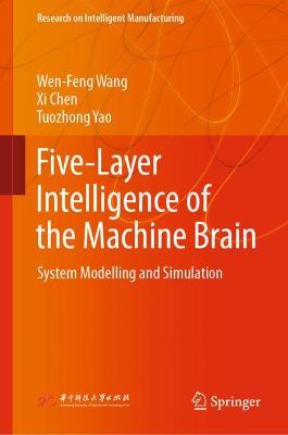 Five-Layer Intelligence of the Machine Brain: System Modelling and Simulation
