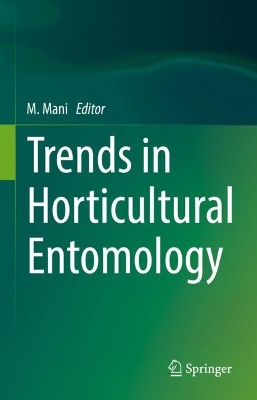 Trends in Horticultural Entomology 1st ed. 2022