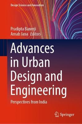 Advances in Urban Design and Engineering: Perspectives from India 2022 ed.