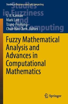 Fuzzy Mathematical Analysis and Advances in Computational Mathematics 2022 ed.