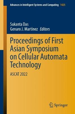 Proceedings of First Asian Symposium on Cellular Automata Technology: ASCAT 2022