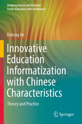 Innovative Education Informatization with Chinese Characteristics: Theory and Practice 2022 ed.