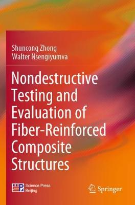 Nondestructive Testing and Evaluation of Fiber-Reinforced Composite Structures 2022 ed.