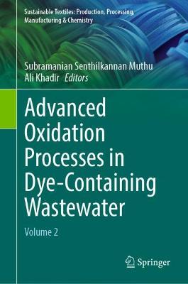 Advanced Oxidation Processes in Dye-Containing Wastewater: Volume 2 2022 ed.