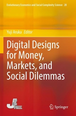 Digital Designs for Money, Markets, and Social Dilemmas 2022 ed.