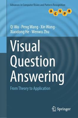 Visual Question Answering: From Theory to Application 2022 ed.
