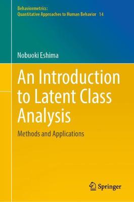 Introduction to Latent Class Analysis: Methods and Applications