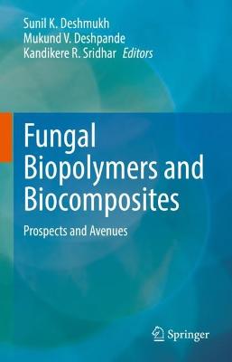 Fungal Biopolymers and Biocomposites: Prospects and Avenues