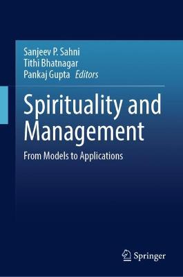 Spirituality and Management: From Models to Applications 2022 ed.