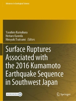Surface Ruptures Associated with the 2016 Kumamoto Earthquake Sequence in  Southwest Japan 2022 ed.