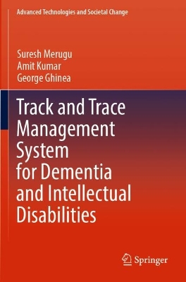 Track and Trace Management System for Dementia and Intellectual Disabilities 2023 ed.