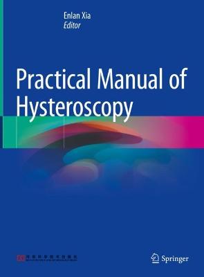 Practical Manual of Hysteroscopy 2022 ed.