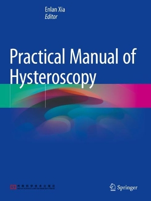 Practical Manual of Hysteroscopy 2022 ed.