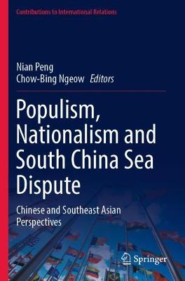 Populism, Nationalism and South China Sea Dispute: Chinese and Southeast Asian Perspectives 2022 ed.