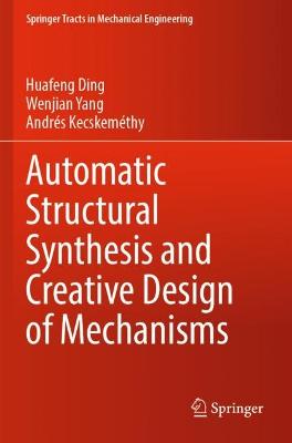 Automatic Structural Synthesis and Creative Design of Mechanisms 2022 ed.