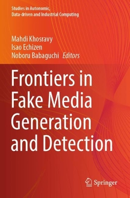 Frontiers in Fake Media Generation and Detection 2022 ed.