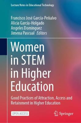 Women in STEM in Higher Education: Good Practices of Attraction, Access and Retainment in Higher Education 1st ed. 2022