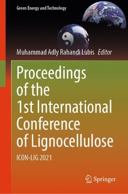 Proceedings of the 1st International Conference of Lignocellulose: ICON-LIG 2021 2024 ed.