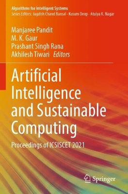 Artificial Intelligence and Sustainable Computing: Proceedings of ICSISCET 2021 2022 ed.