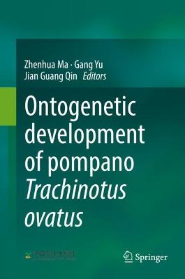 Ontogenetic development of pompano Trachinotus ovatus 2022 ed.