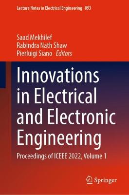 Innovations in Electrical and Electronic Engineering: Proceedings of ICEEE 2022, Volume 1 2022 ed.