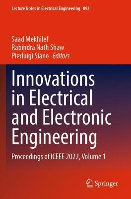 Innovations in Electrical and Electronic Engineering: Proceedings of ICEEE 2022, Volume 1 2022 ed.