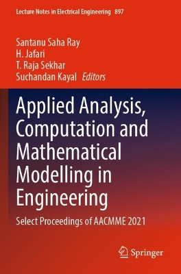Applied Analysis, Computation and Mathematical Modelling in Engineering: Select Proceedings of AACMME 2021 2022 ed.