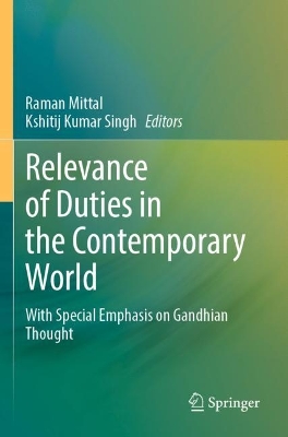 Relevance of Duties in the Contemporary World: With Special Emphasis on Gandhian Thought 2022 ed.