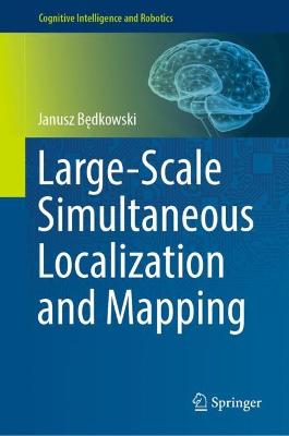 Large-Scale Simultaneous Localization and Mapping 2022 ed.