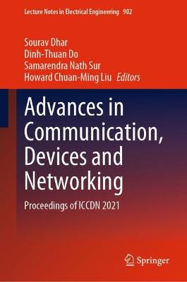 Advances in Communication, Devices and Networking: Proceedings of ICCDN 2021