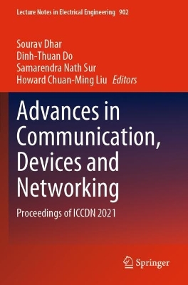 Advances in Communication, Devices and Networking: Proceedings of ICCDN 2021 2023 ed.