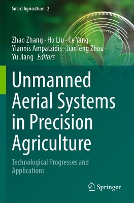 Unmanned Aerial Systems in Precision Agriculture: Technological Progresses and Applications 2022 ed.