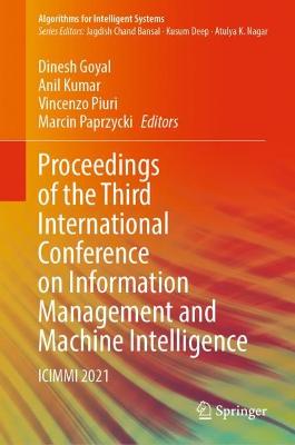 Proceedings of the Third International Conference on Information Management and Machine Intelligence: ICIMMI 2021