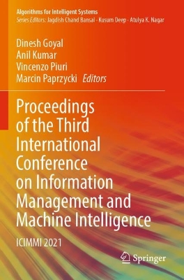 Proceedings of the Third International Conference on Information Management  and Machine Intelligence: ICIMMI 2021 2023 ed.