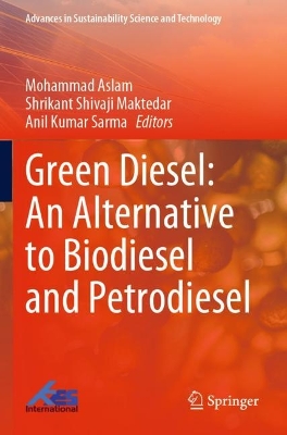Green Diesel: An Alternative to Biodiesel and Petrodiesel 2022 ed.