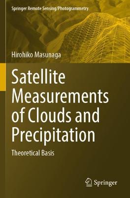Satellite Measurements of Clouds and Precipitation: Theoretical Basis 2022 ed.
